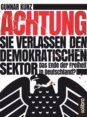 cover image of Achtung Sie verlassen den demokratischen Sektor